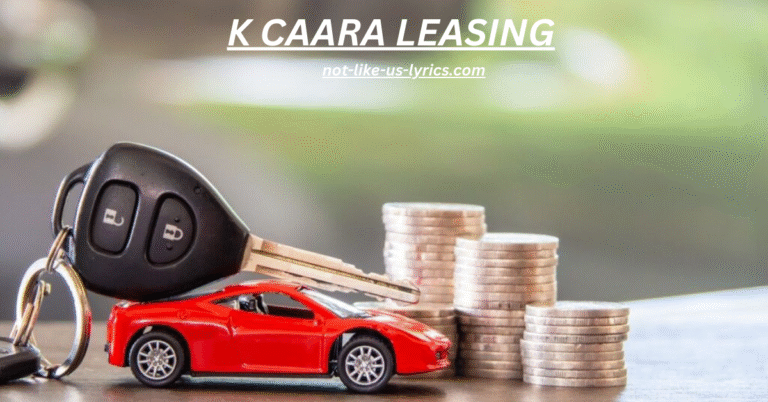 K Caara Leasing: Smart, Simple, and Hassle-Free Leasing 2025