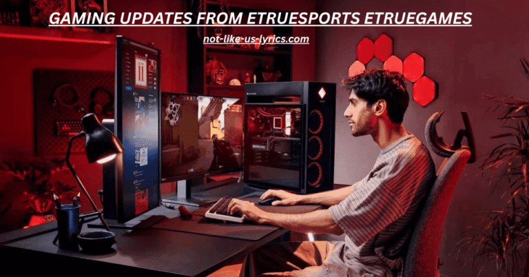 Gaming Updates from ETrueSports ETrueGames: Your Ultimate Esports & Gaming News Hub